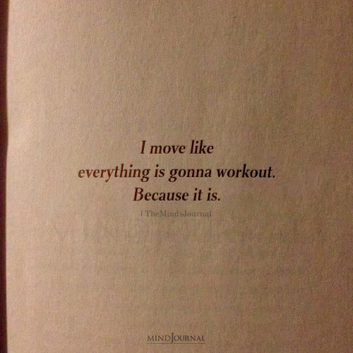I Move Like Everything Is Gonna Workout - Affirmation Quotes