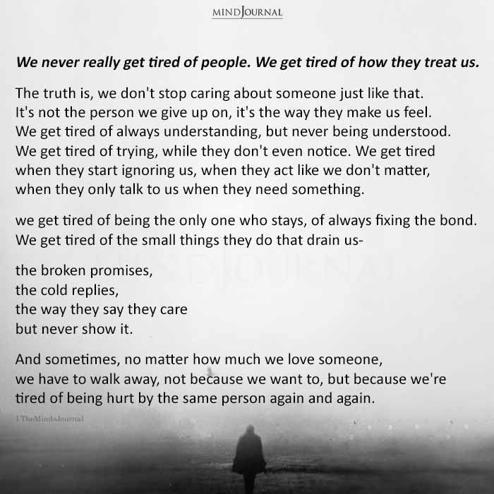 We Never Really Get Tired Of People - Toxic Relationship Quotes